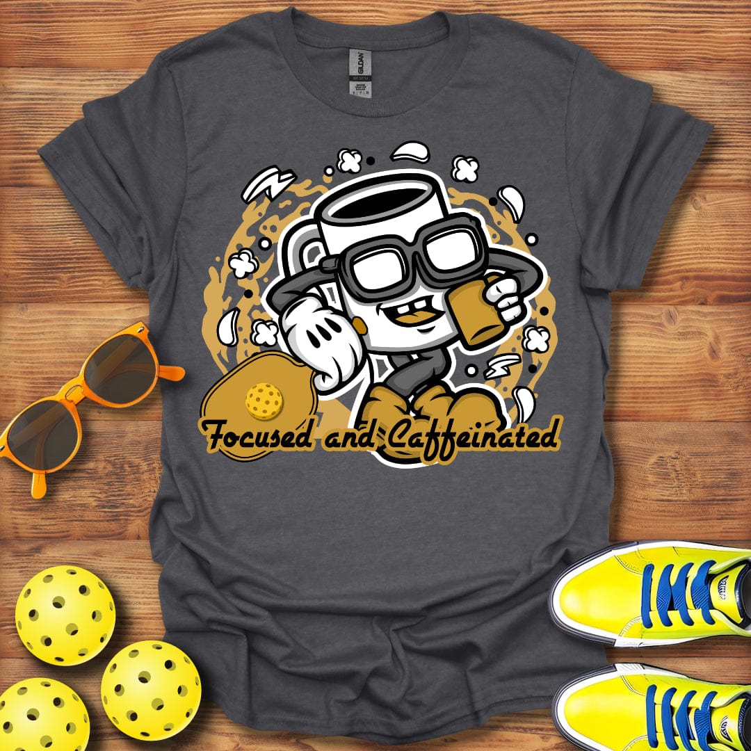 I'm Focused And Caffeinated T-Shirt