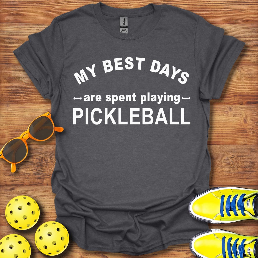 My Best Days Pickleball T-Shirt
