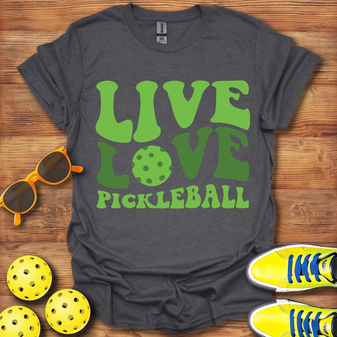 Live Love Pickleball T-Shirt