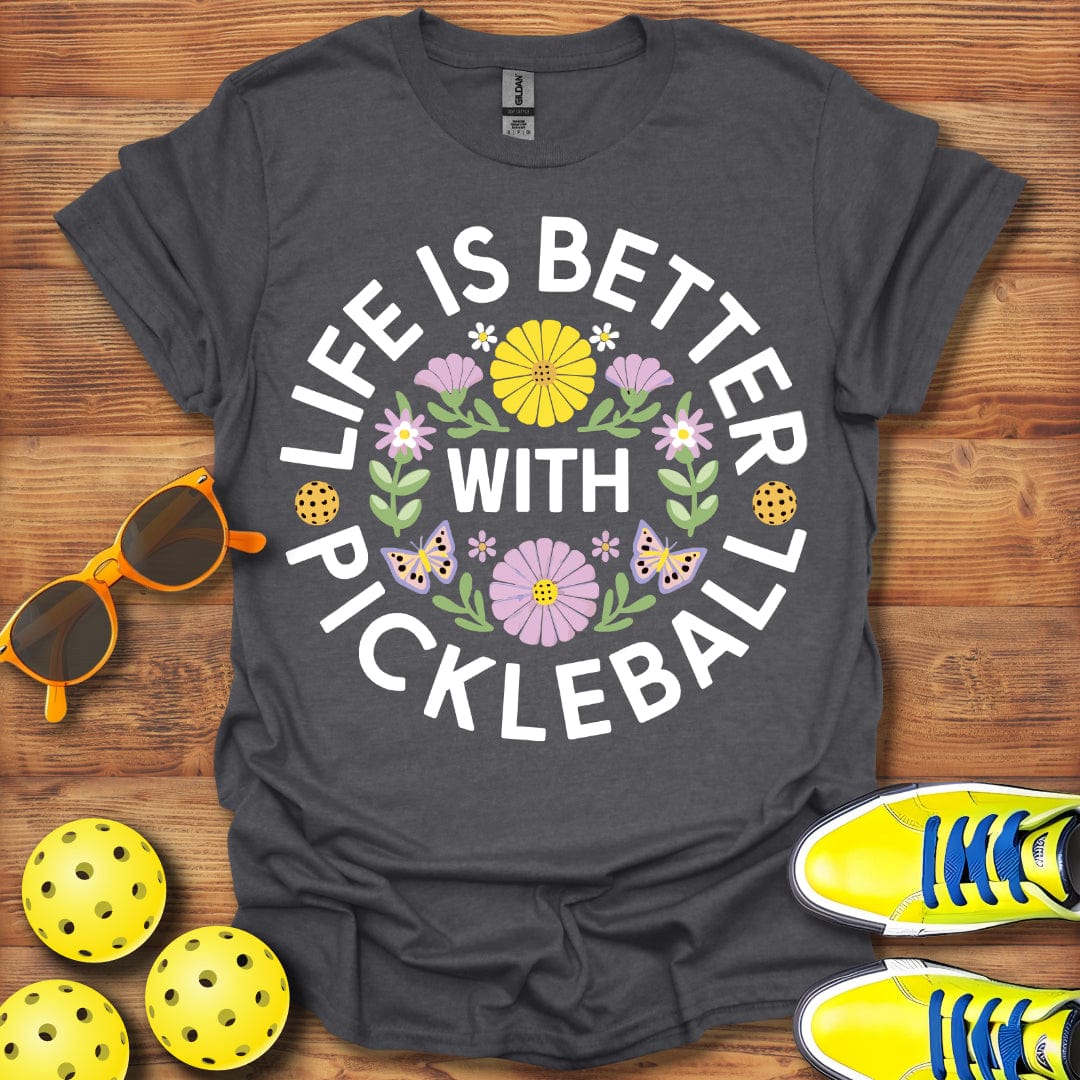 Life Is Better With T-Shirt