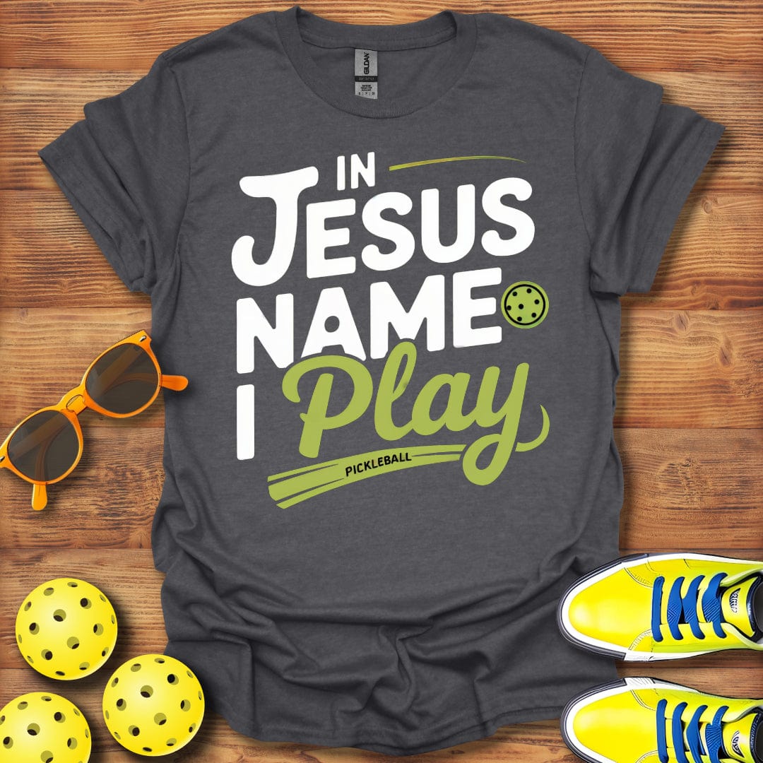 In Jesus Name Pickleball T-Shirt