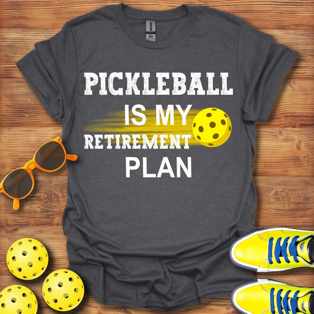 Pickleball Plan Retirement T-Shirt