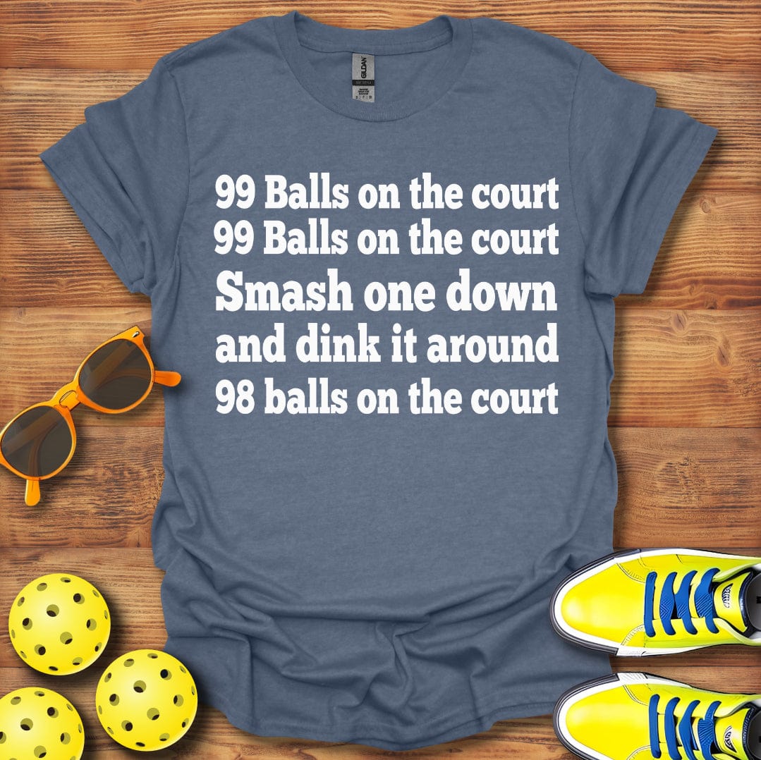 99 Balls On The Court T-Shirt