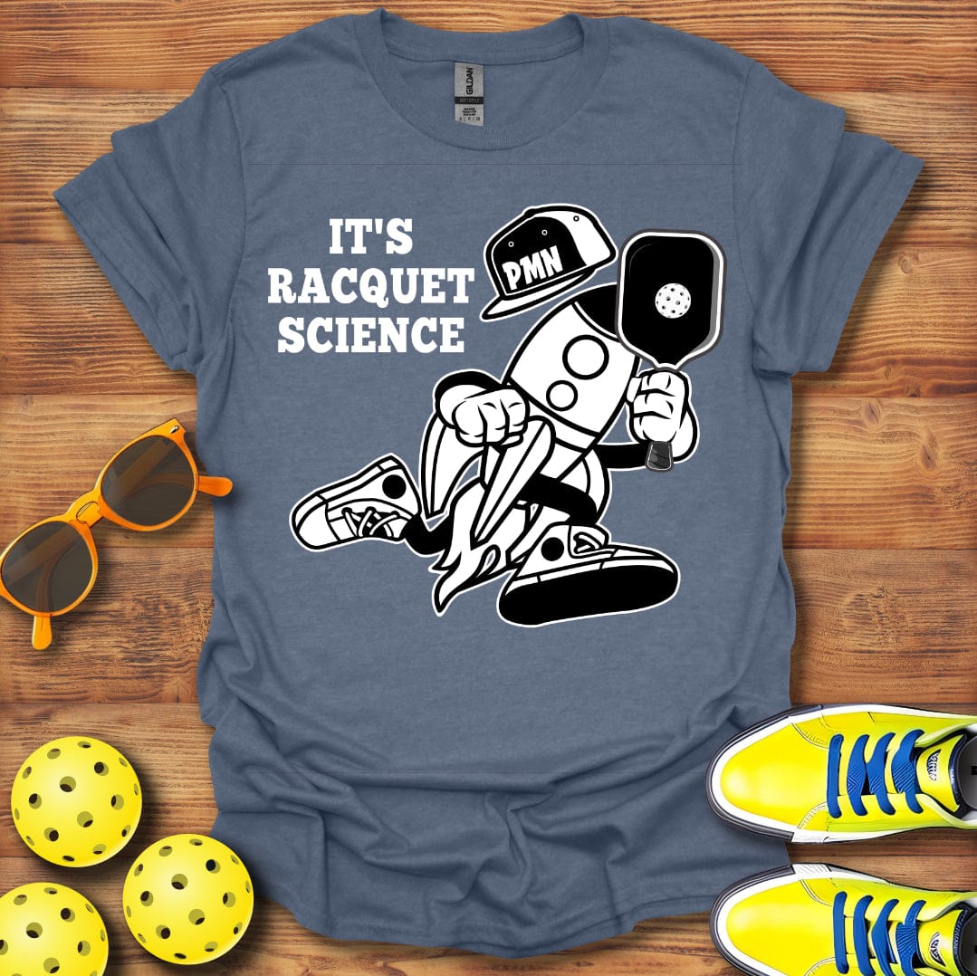 It's Racquet Science Pickleball T-Shirt