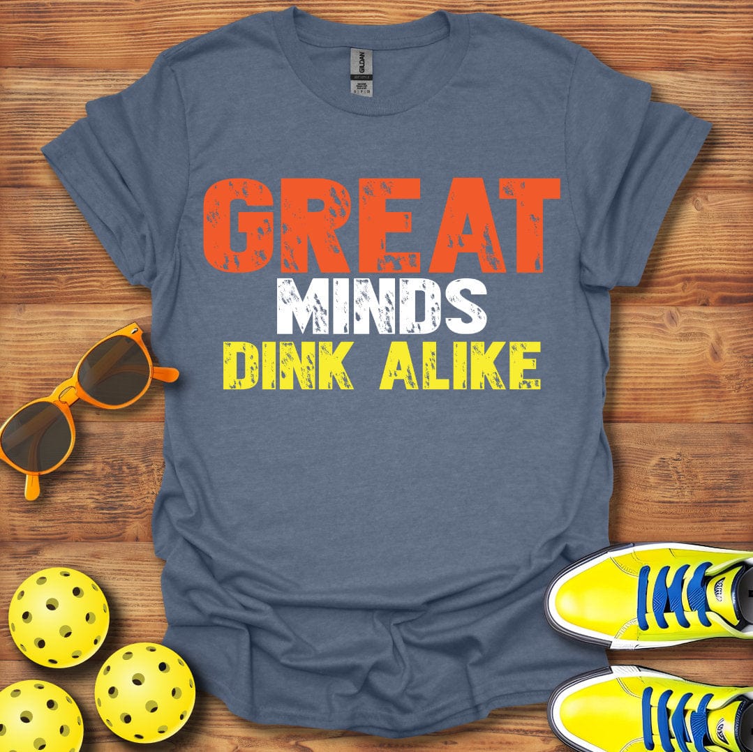 Great Minds Dink Alike Pickleball T-Shirt