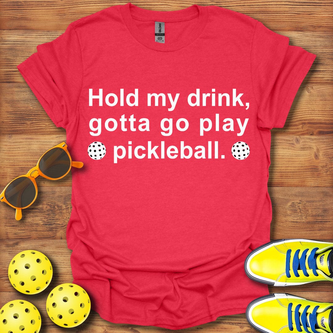 Hold My Drink Pickleball T-Shirt