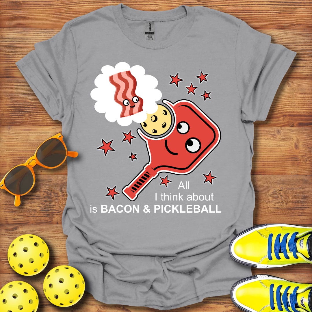 Think About Is Bacon & Pickleball T-Shirt