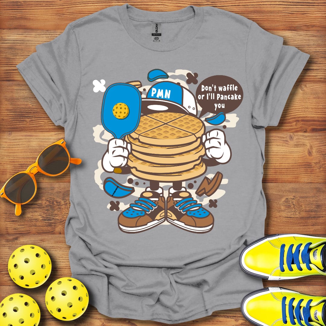 I'll Pancake You T-Shirt