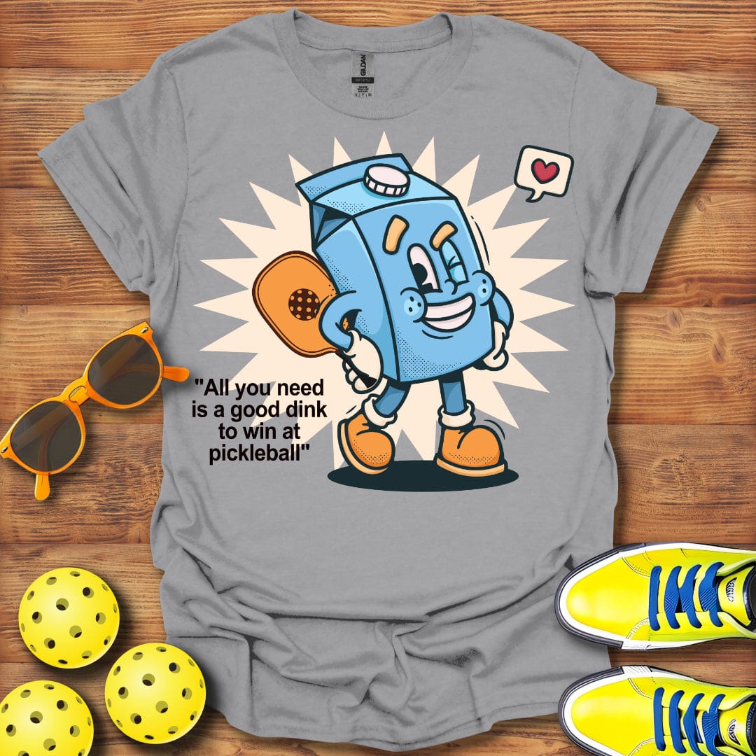 A Good Dink T-Shirt