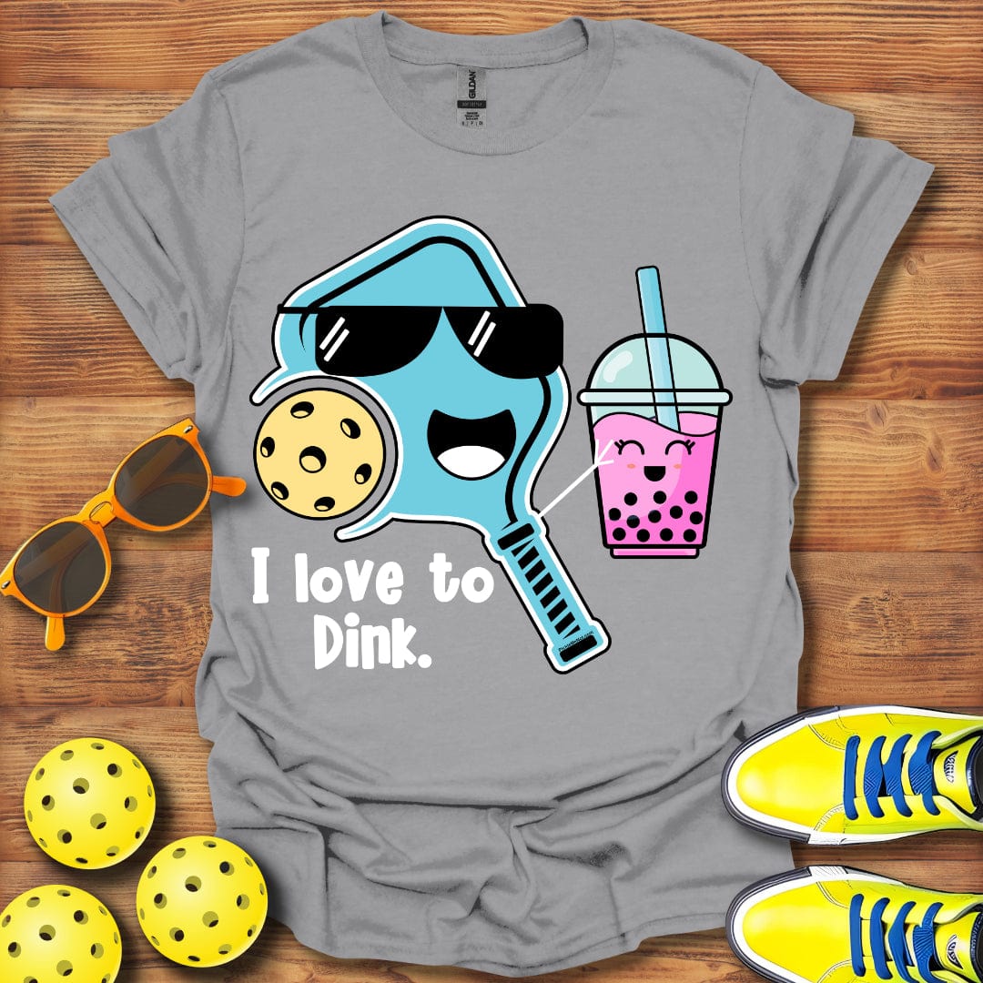 I Love To Dink T-Shirt