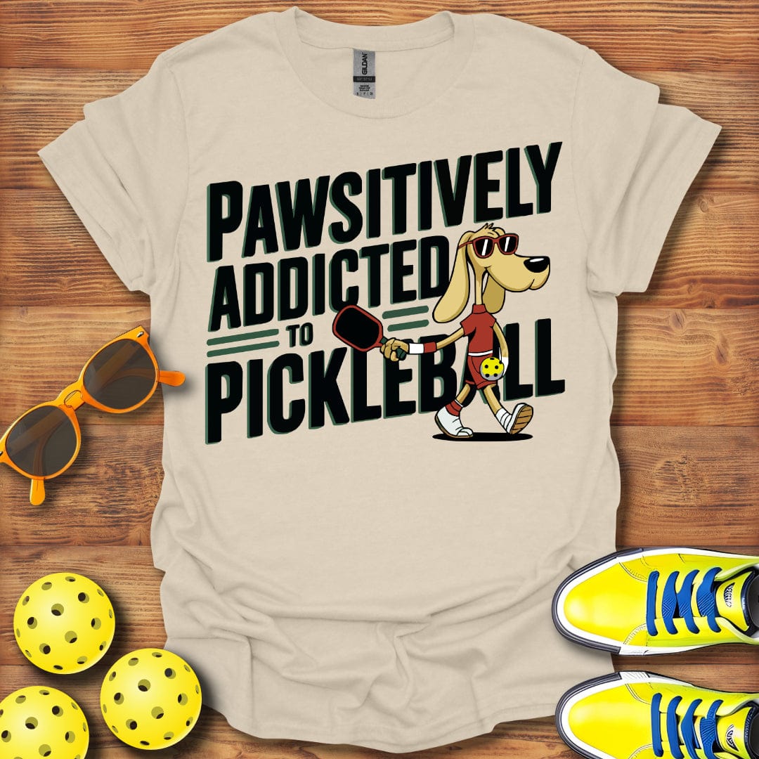 Positively Addicted Dog Pickleball T-Shirt
