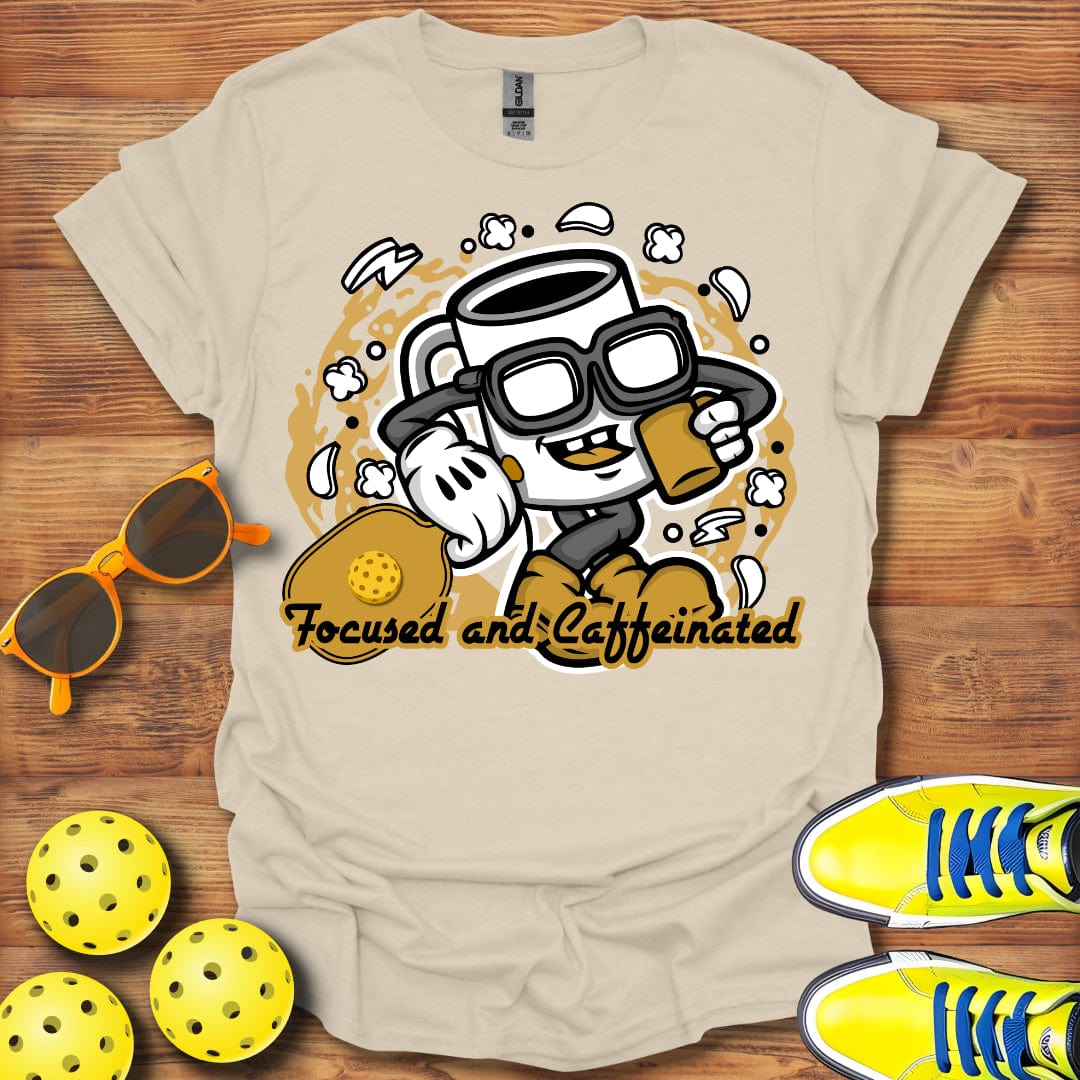 I'm Focused And Caffeinated T-Shirt