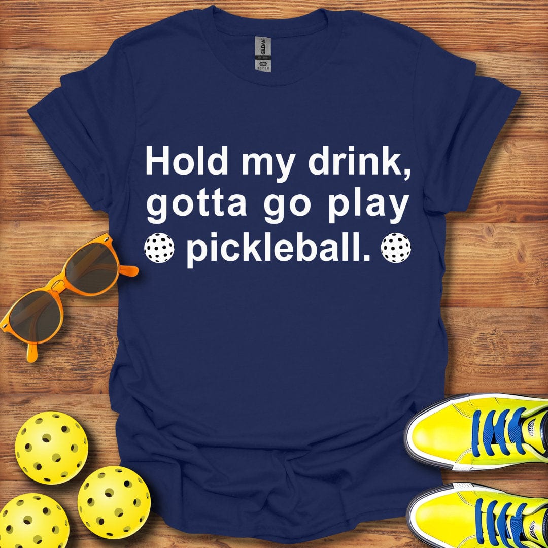 Hold My Drink Pickleball T-Shirt