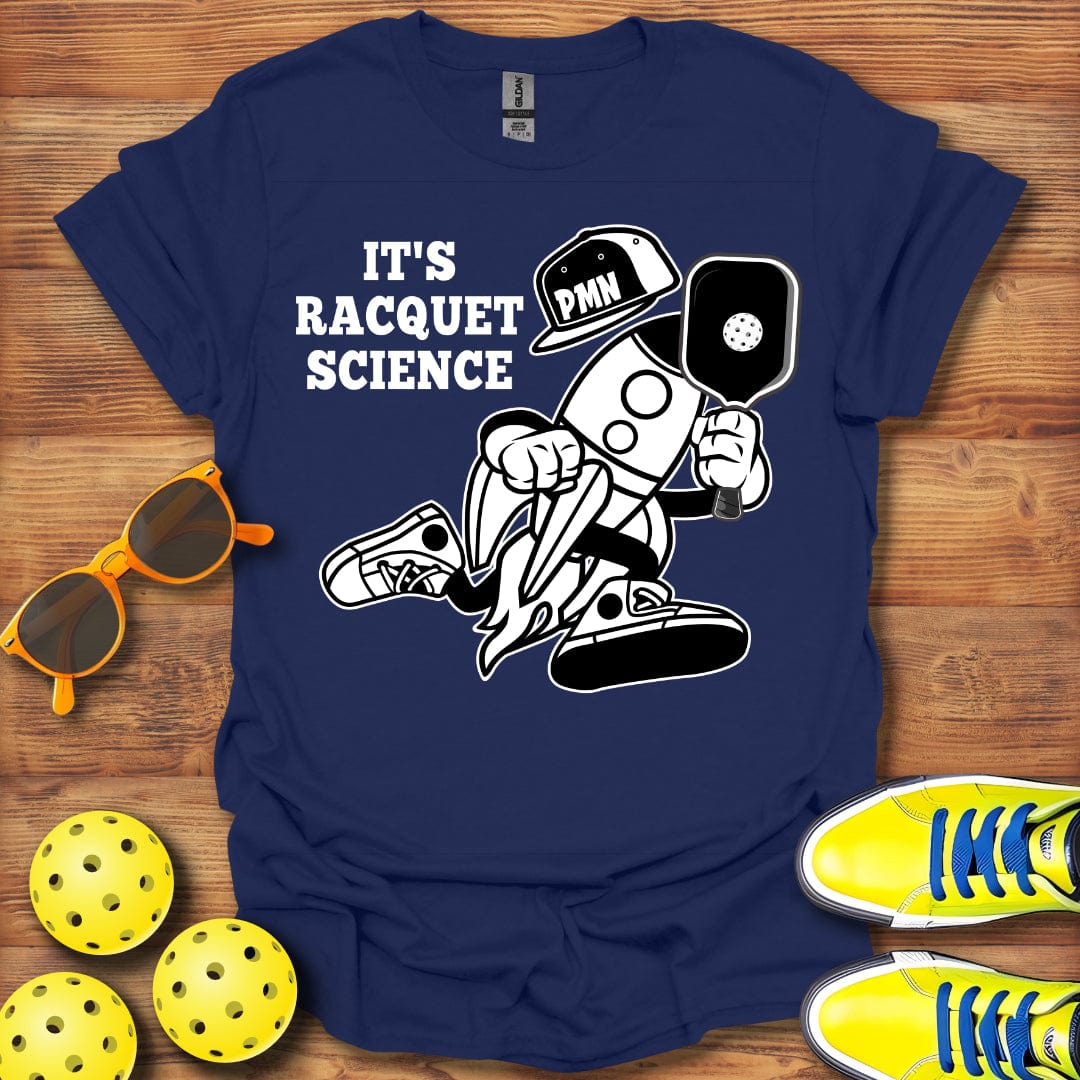 It's Racquet Science Pickleball T-Shirt