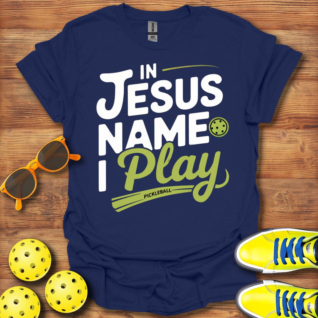 In Jesus Name Pickleball T-Shirt