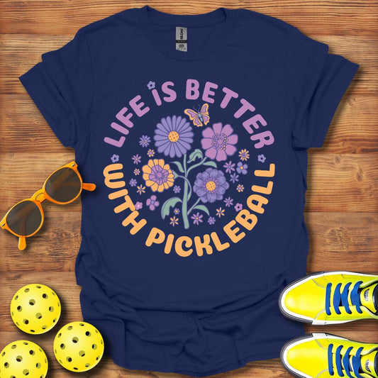 Life Is Better With Pickleball T-Shirt