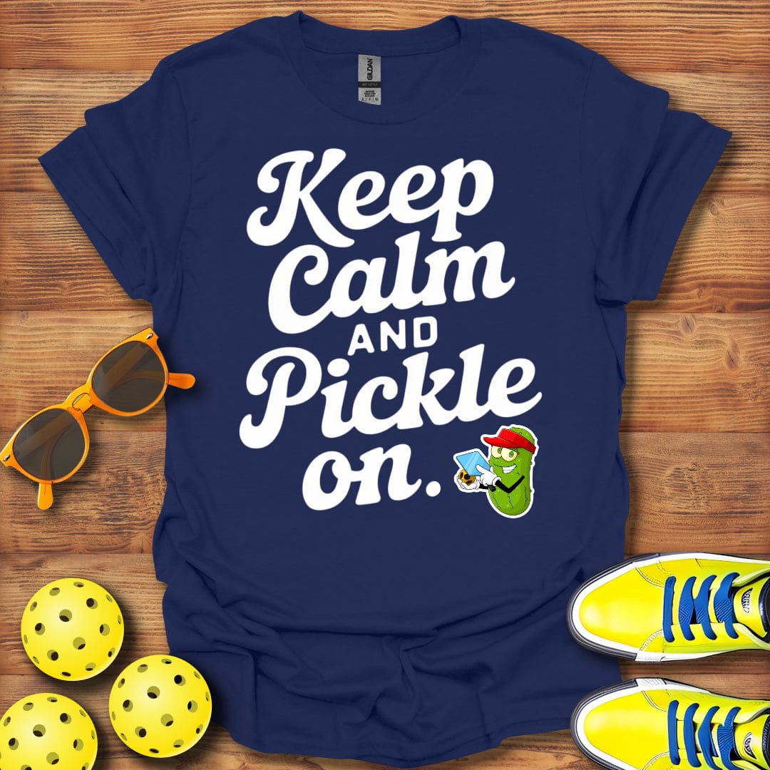Keep Calm Pickleball On T-Shirt