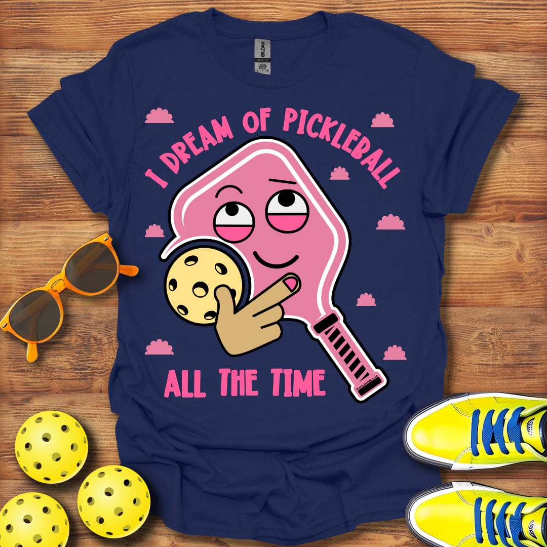 I Dream of Pickleball T-Shirt