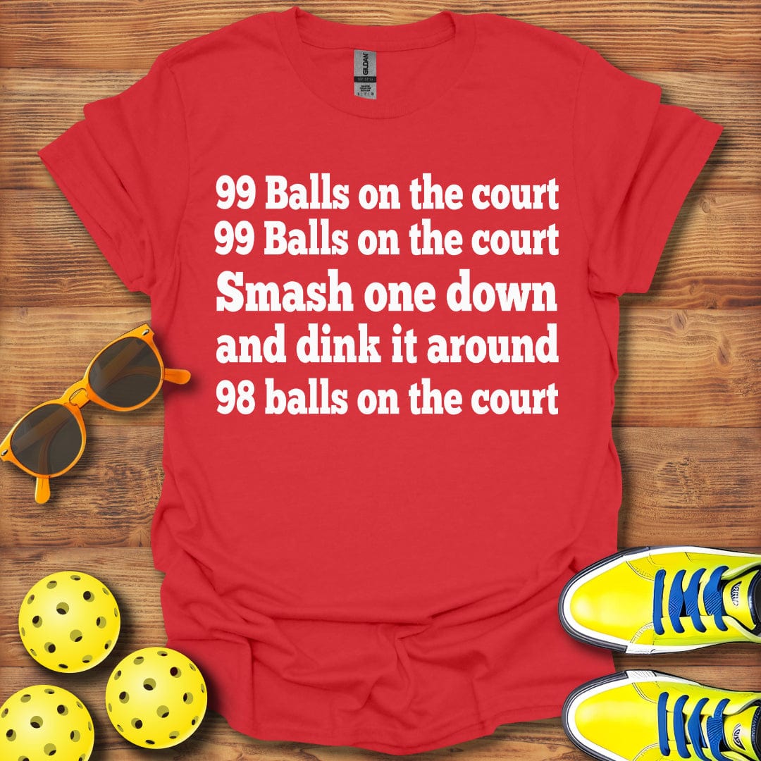 99 Balls On The Court T-Shirt