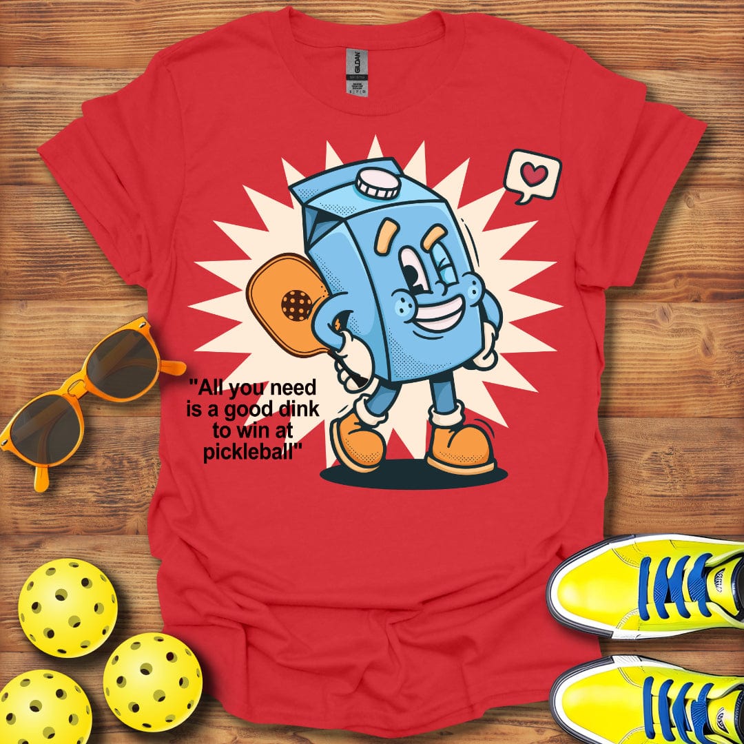 A Good Dink T-Shirt