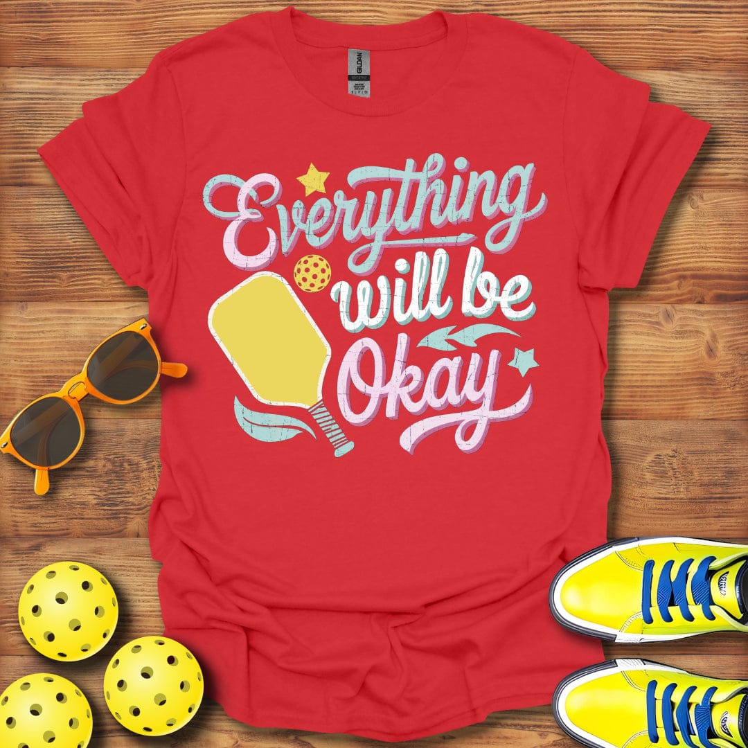 Everything's Okay In Pickleball T-Shirt