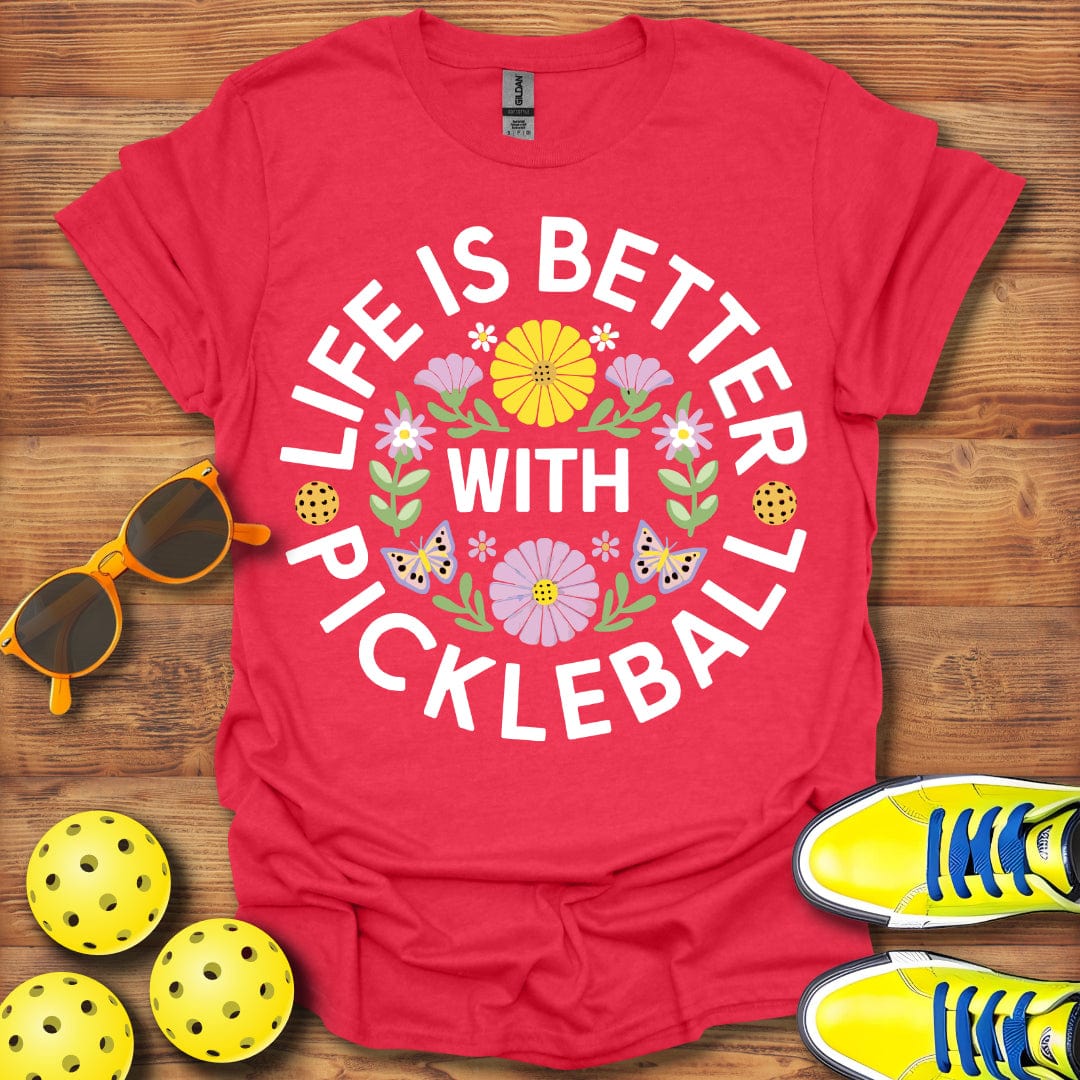 Life Is Better With T-Shirt