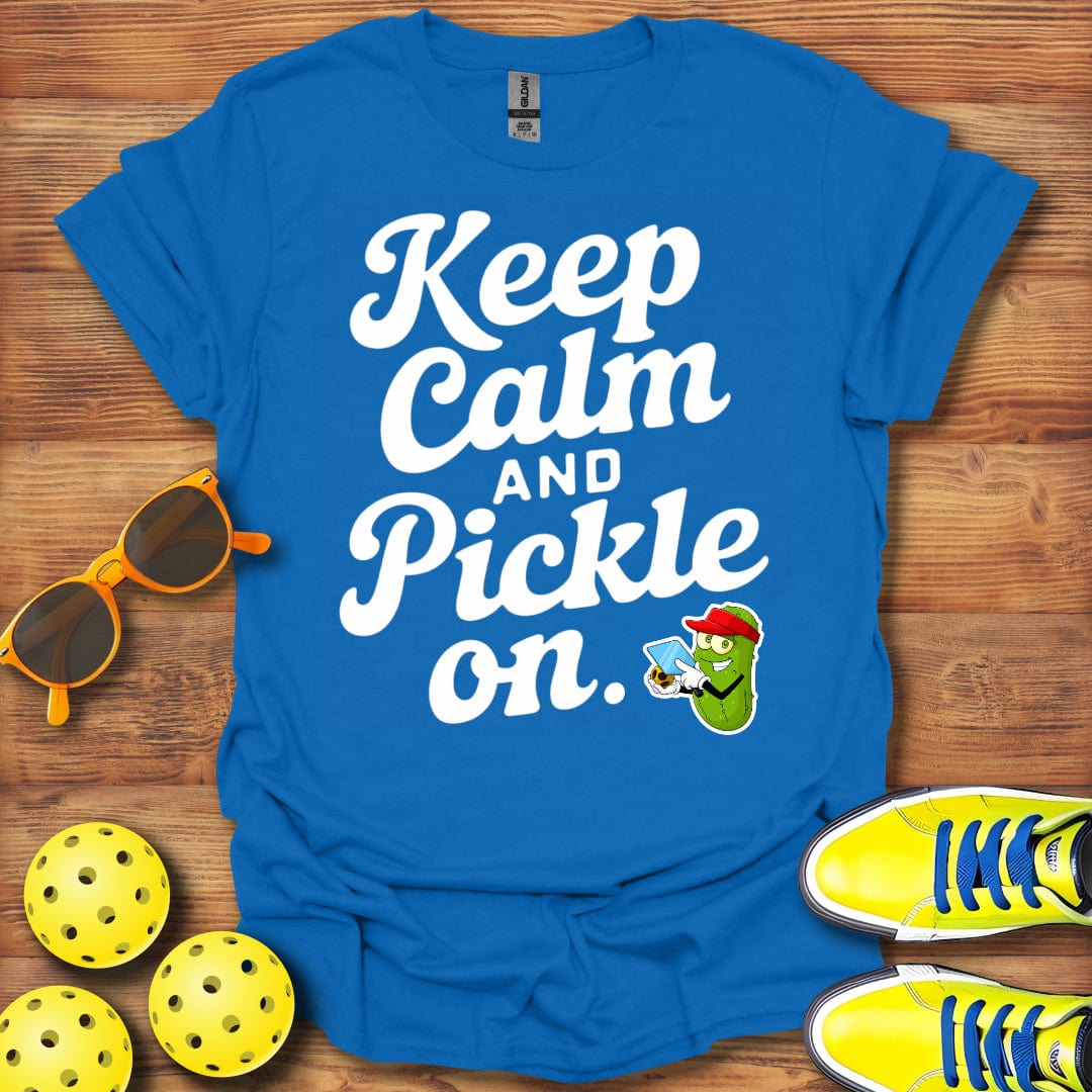 Keep Calm Pickleball On T-Shirt