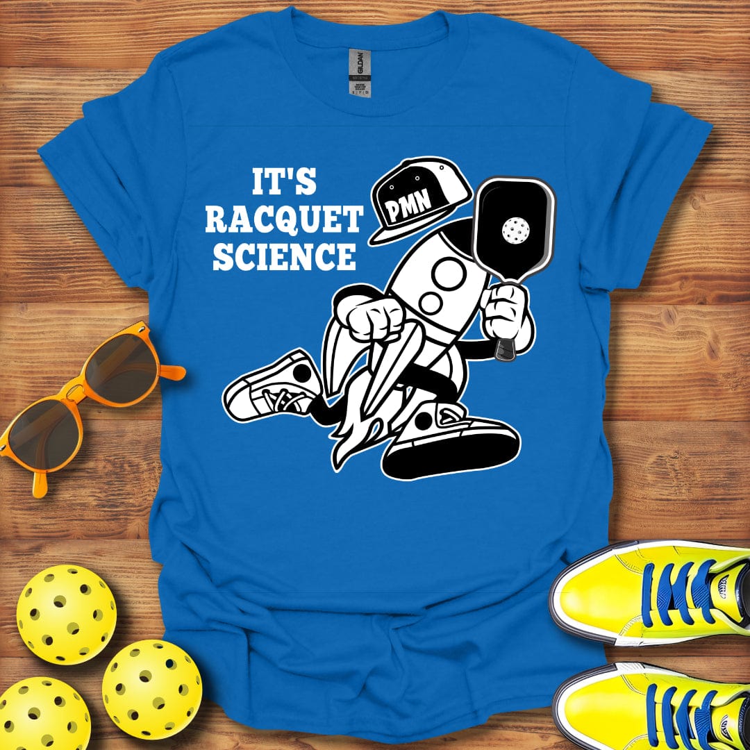 It's Racquet Science Pickleball T-Shirt