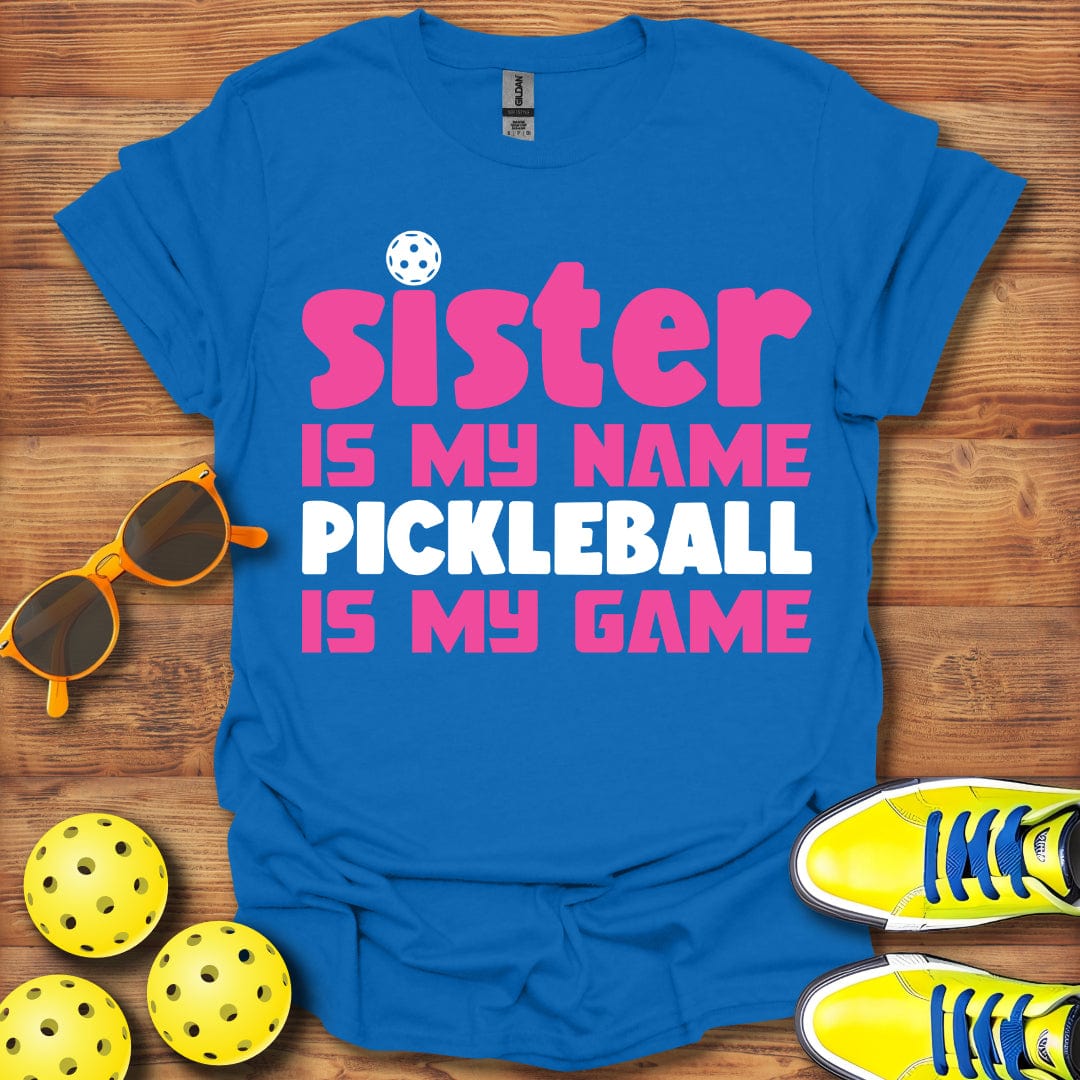 Sister Is My Name T-Shirt
