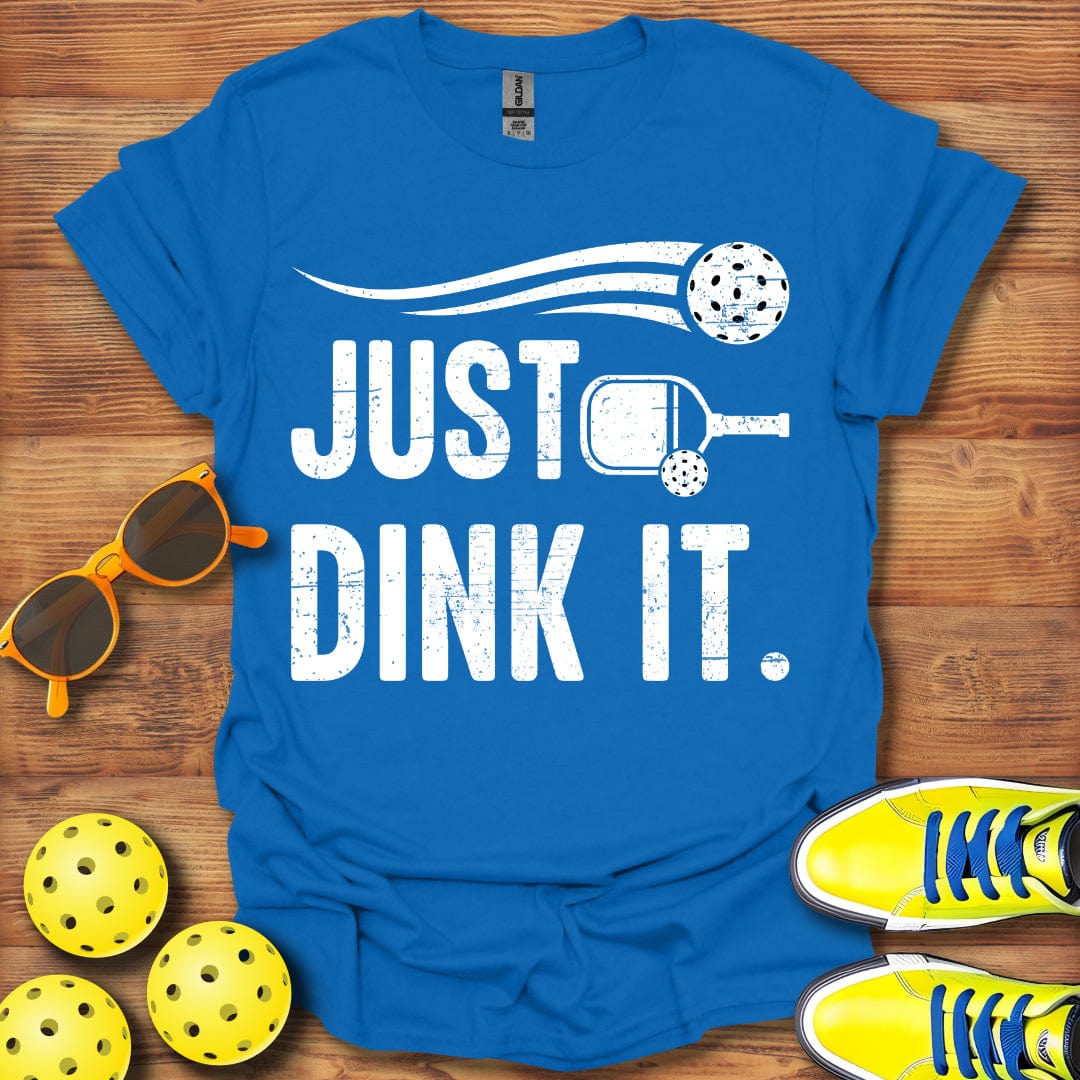 Just Dink It T-Shirt