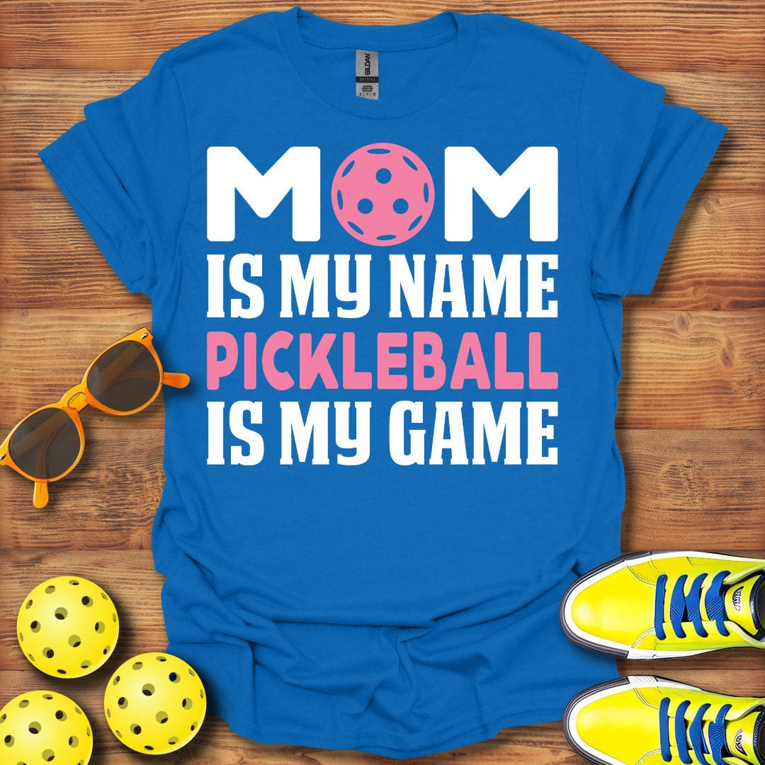 Mom is My Name Pickleball T-Shirt