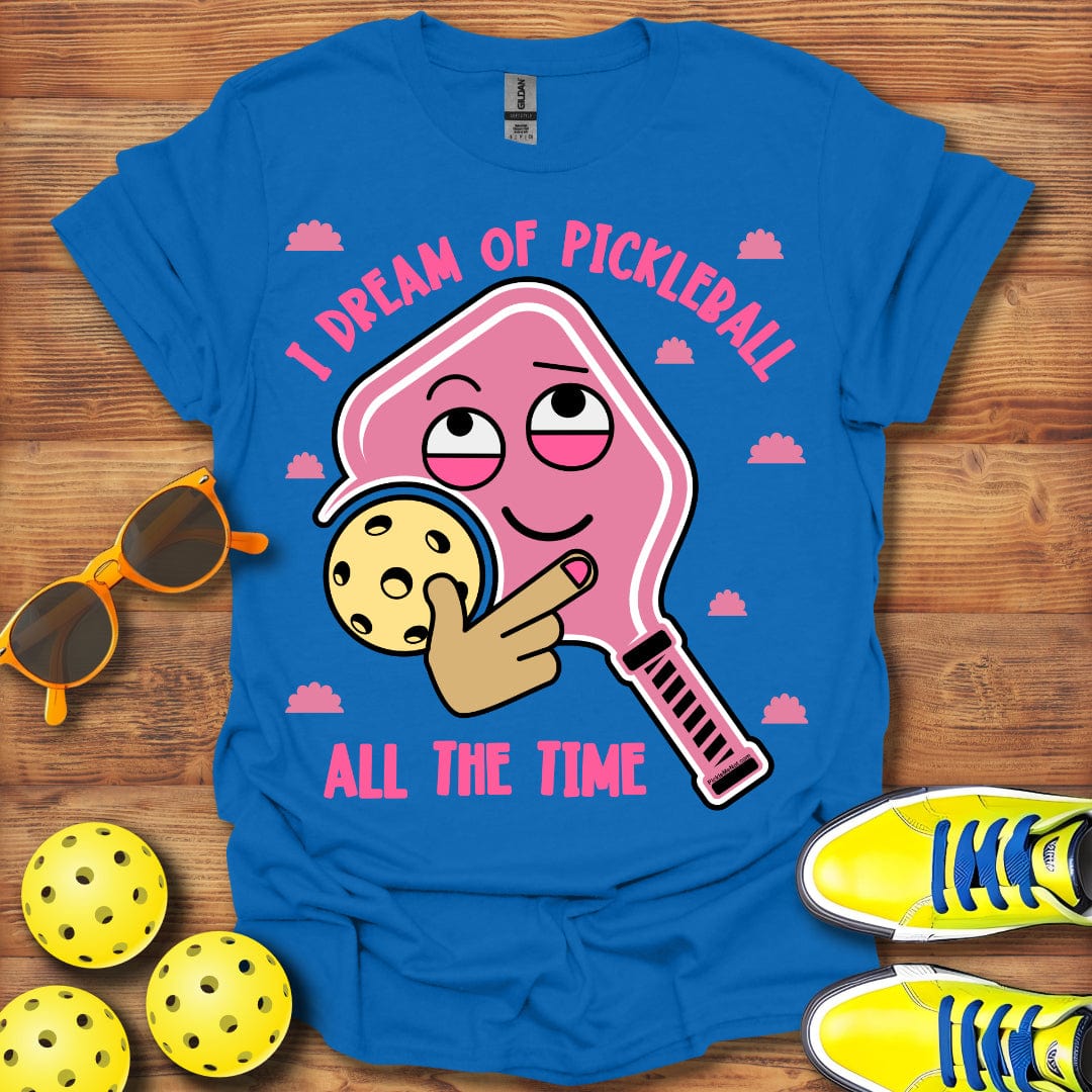 I Dream of Pickleball T-Shirt