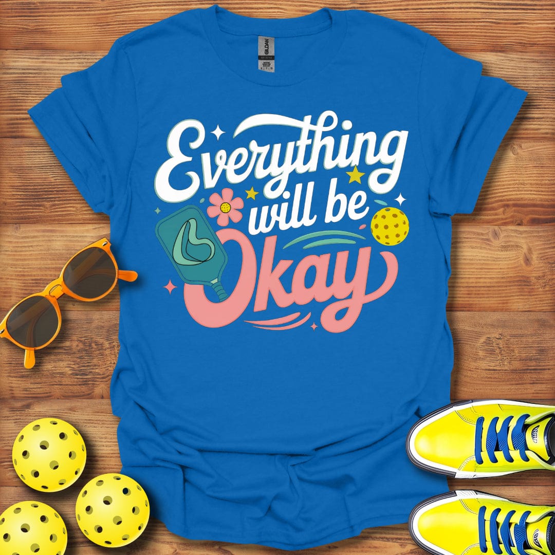 Pickleball Is Okay T-Shirt