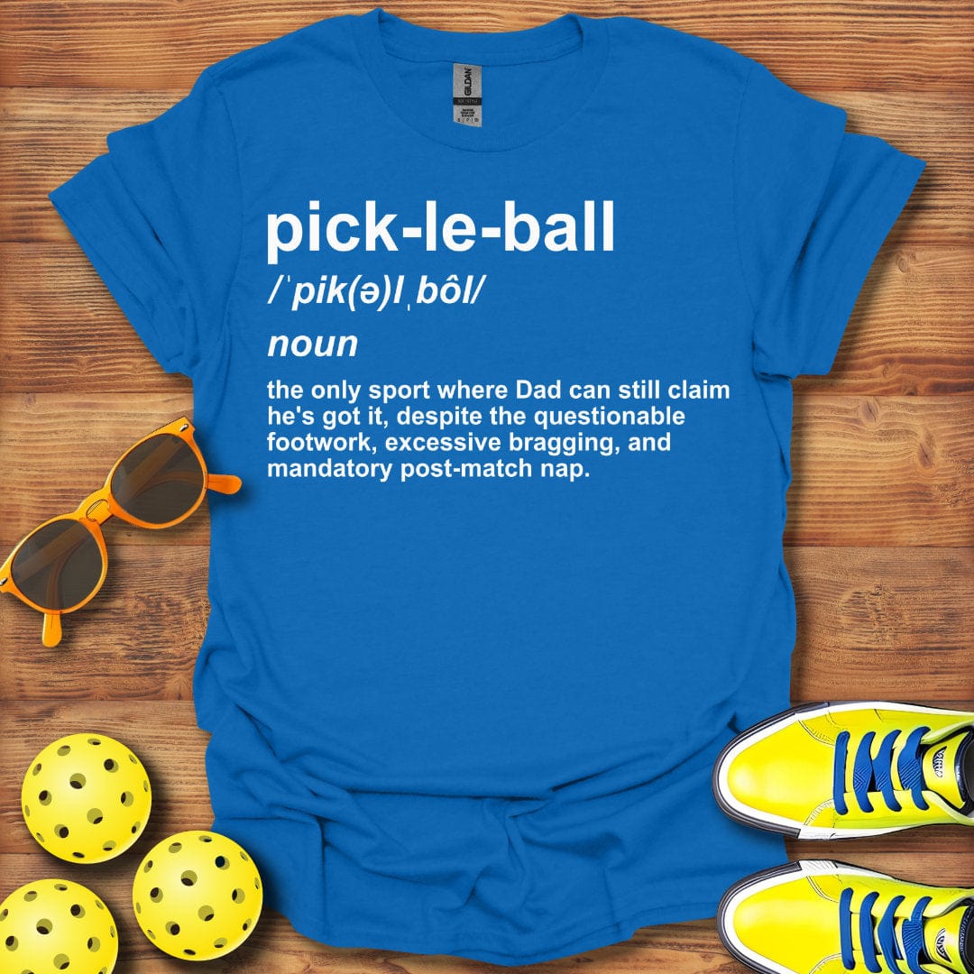Dad Definition Pickleball T-Shirt
