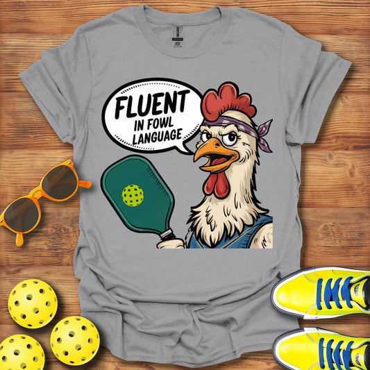 Fluent In Fowl Pickleball T-Shirt