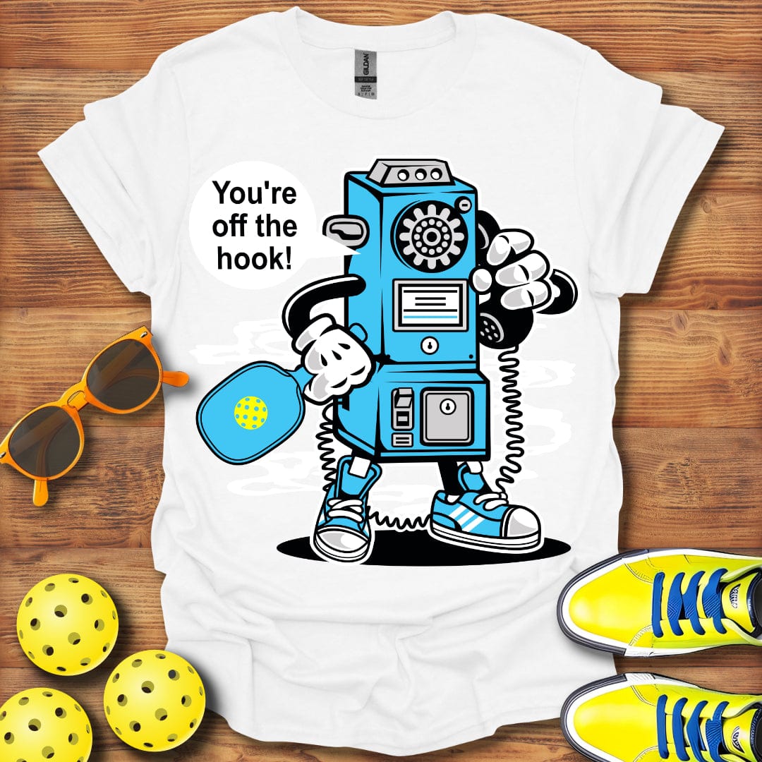 You're Off The Hook T-Shirt