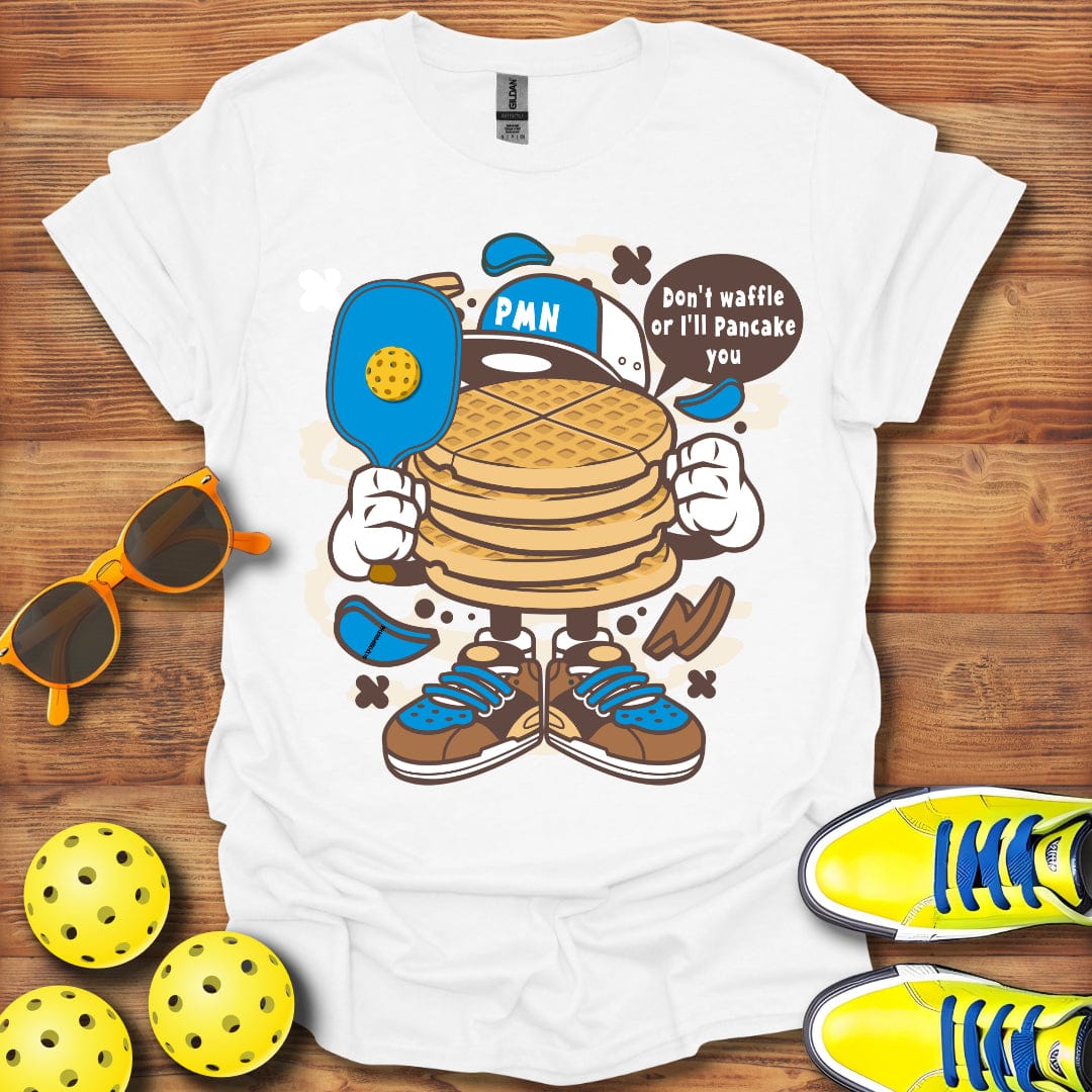 I'll Pancake You T-Shirt