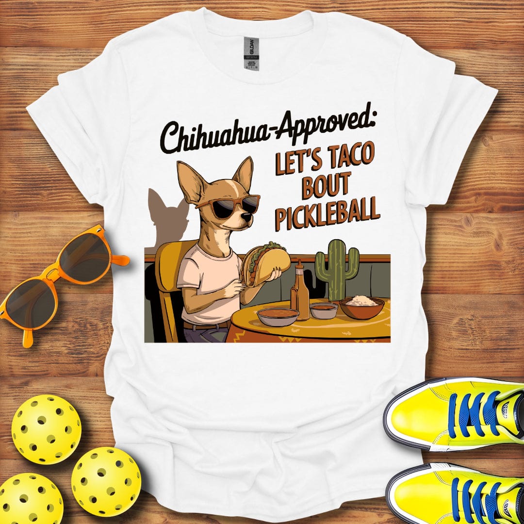 Chihuahua Taco Bout Pickleball T-Shirt