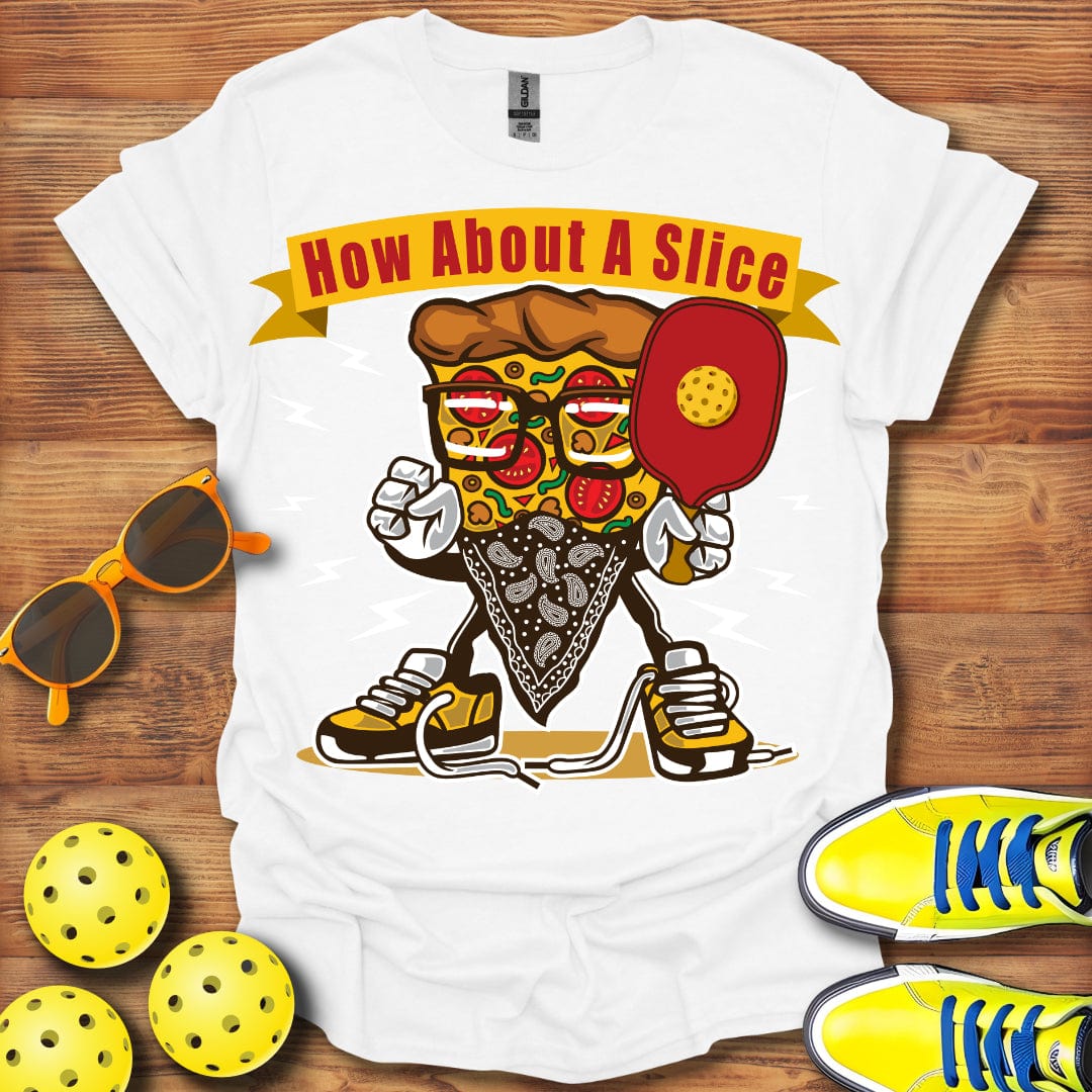 How About A Slice T-Shirt