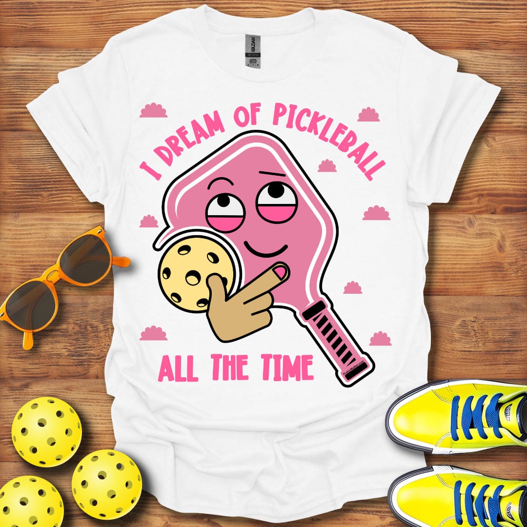 I Dream of Pickleball T-Shirt