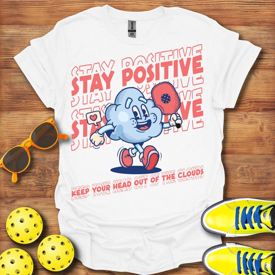 Stay Positive T-Shirt