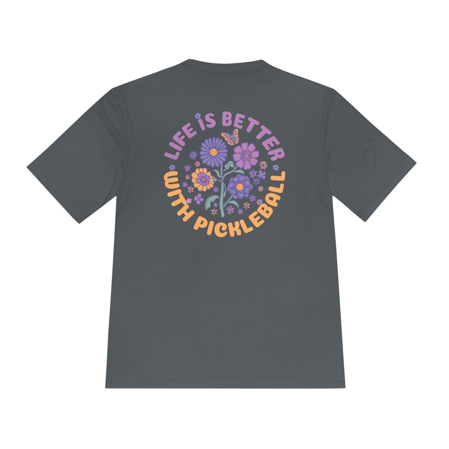 Life Is Better With Pickleball Moisture Wicking Tee