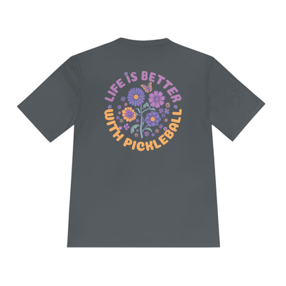 Life Is Better With Pickleball Moisture Wicking Tee
