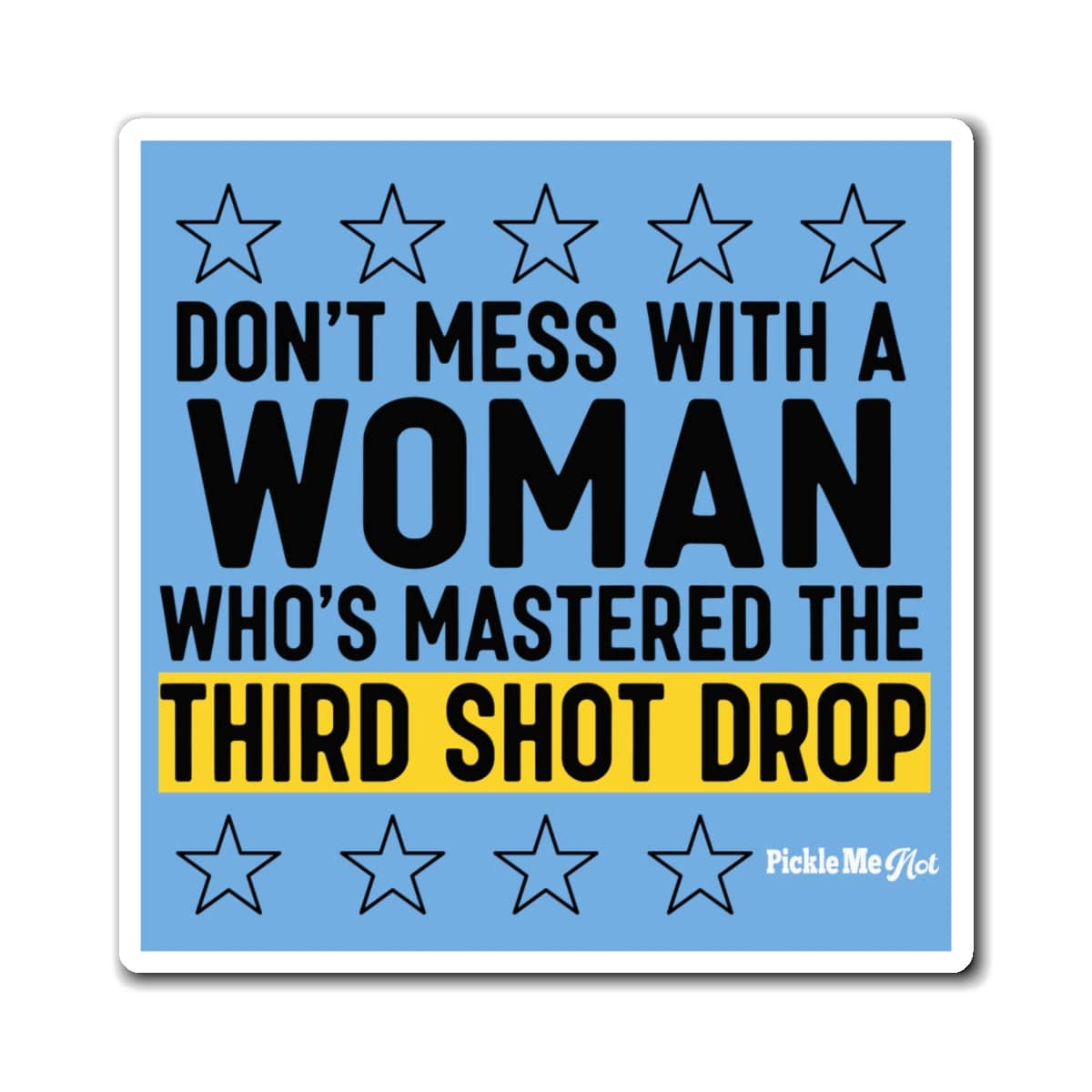 Don't Mess With A Women Pickleball Magnets