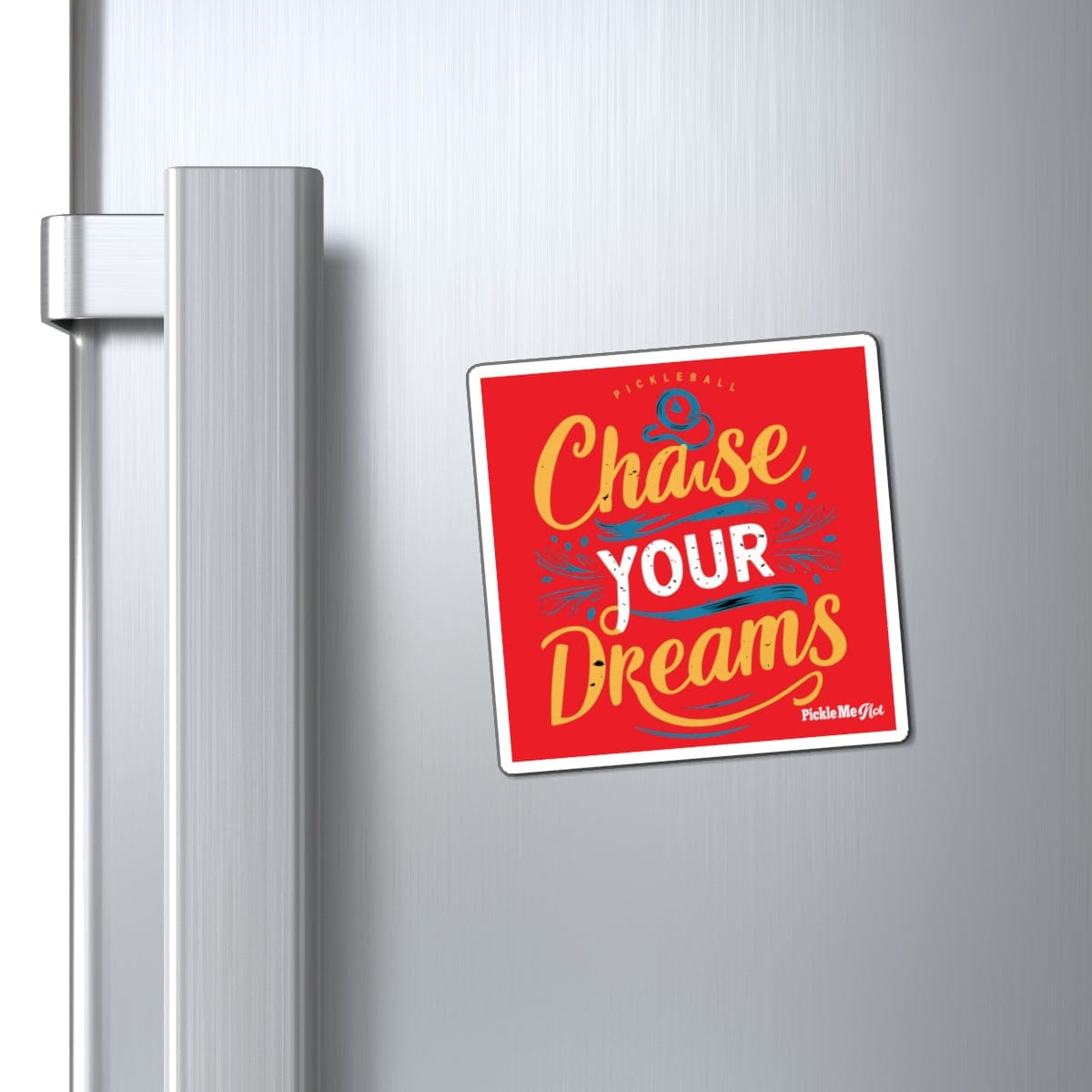 Chase Your Dreams Pickleball Magnets