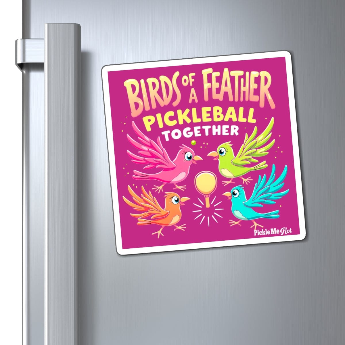 Birds Of A Feather Pickleball Magnets
