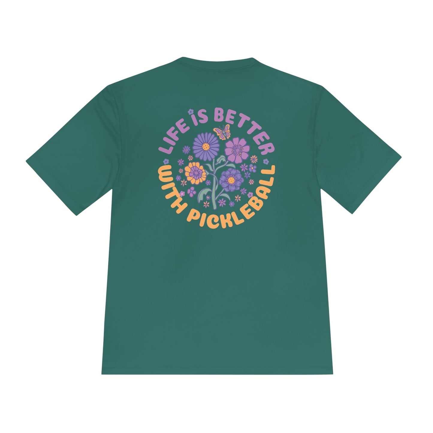 Life Is Better With Pickleball Moisture Wicking Tee