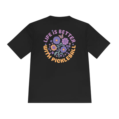 Life Is Better With Pickleball Moisture Wicking Tee