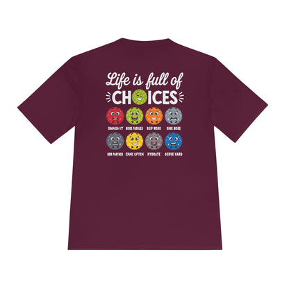 Life Choices Pickleball Moisture Wicking Tee