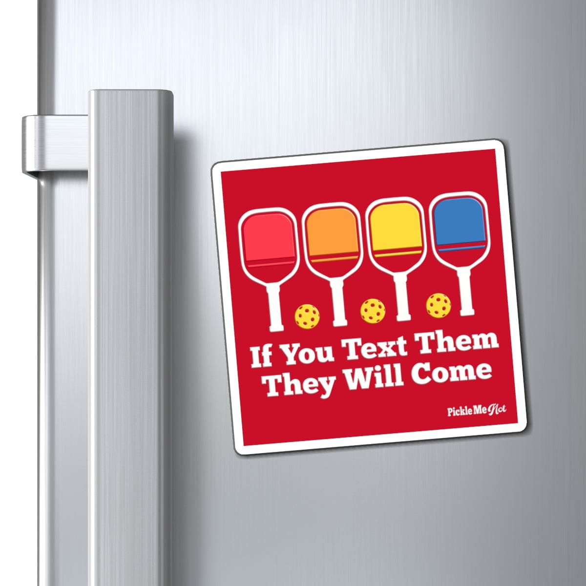 If You Text Them Pickleball Magnets